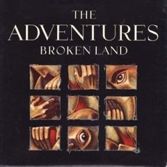 Broken Land The Adventures These rivers run too deep