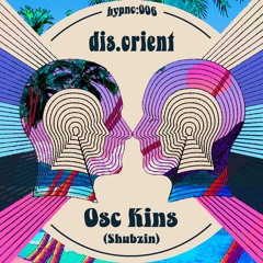 hypno:006 | Osc Kins