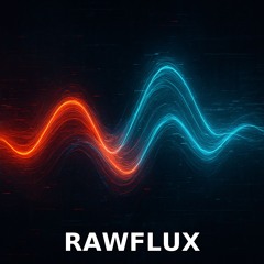 Rawflux (Remastered)