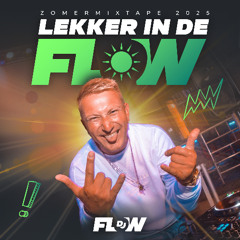 Lekker In De Flow - zomer mixtape 2025