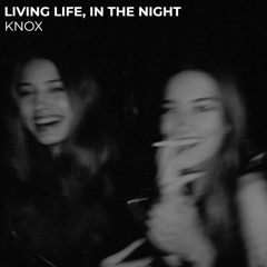 Cheriimoya - Living Life, In The Night (KNOX Remix)