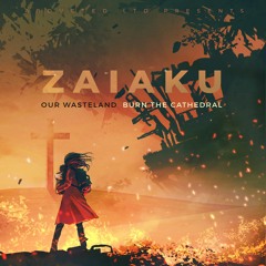 Zaiaku - Burn The Cathedral [Abducted LTD]