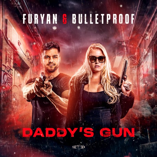 Furyan & Bulletproof - Daddy's Gun