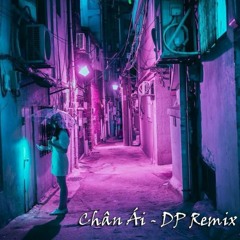 Chân Ái - Orange&Khói&Châu Đăng Khoa DP Remix