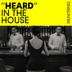 Heard in the House
