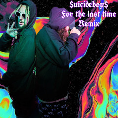 $uicideboy$ -for the last time remix