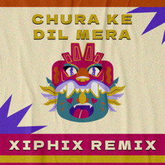 Chura Ke Dil Mera (XiphiX Remix) (Free Download)