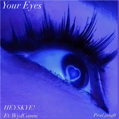 Your Eyes ft. C4MM prod. jang0
