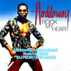 Haddaway, Mauro Mozart - Rock My Heart (Dj Pedro Ilha Mash)