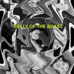 BELLY OF THE BEAST FT. BACKPRINTS (PROD. BY GHOWSTE)