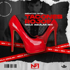 Tacones Rojos (Nolo Aguilar Radio Mix)[PITCH INCREASE]