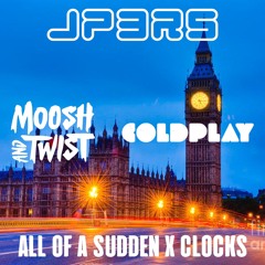 ALL OF A SUDDEN X CLOCKS.mp3  #coldplay #trap #grime #moosh&twist #mashup #song