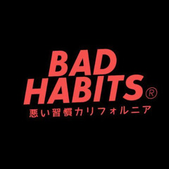 Bad Habits - JN3AL