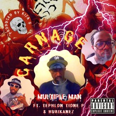 Carnage ft. Tephlon Tione P & Hurikanez