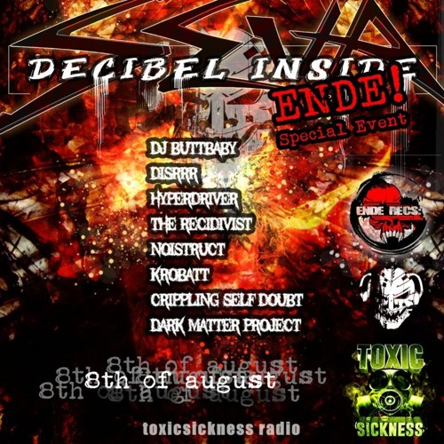 CRIPLING SELF DOUBT / DECIBEL INSIDE #6 ON TOXIC SICKNESS / ENDE SPECIAL / AUGUST / 2023
