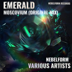 Nebelform - Moscovium (Original Mix) [EMERALD VA]