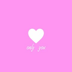 Only You