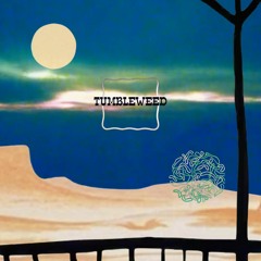 tumbleweed | Dystopian Dream April 30th