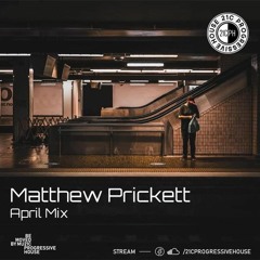 Matthew Prickett | April Mix 2024