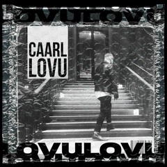 CAARL - Lovu (Radio Edit)