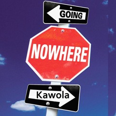 Kawola - NO WHERE