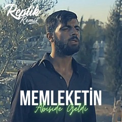 Replik Remix - Memleketin Abisi Geldi (Tiktok Remix) 2023