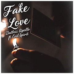 Fake Love (feat. EvilSpirit)