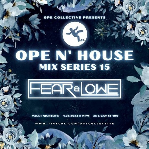 Ope N' House Mix Series 15: Fear & Lowe