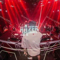Oh La La La ( Hazer Edit )