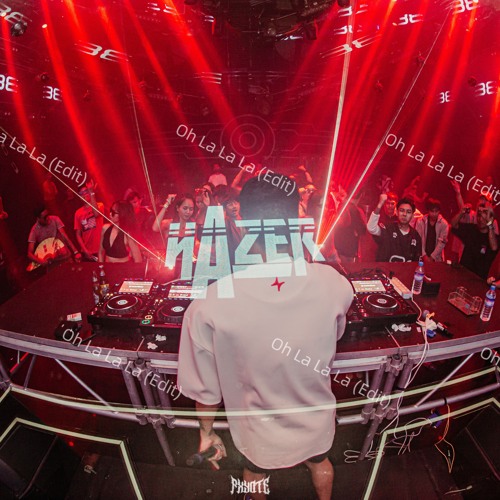 Oh La La La ( Hazer Edit )