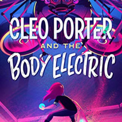 free EPUB 📬 Cleo Porter and the Body Electric by  Jake Burt [PDF EBOOK EPUB KINDLE]