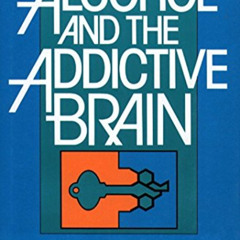 [DOWNLOAD] PDF 📰 Alcohol and the Addictive Brain by  Kenneth Blum [EPUB KINDLE PDF E