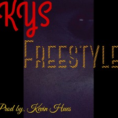 Kys freestyle prod by Kevin Hues