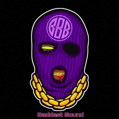 Baddest sound.