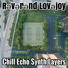 Chill Echo Synth Layers