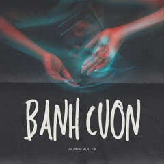 BÁNH CUỐN NÓNG HỔI VOL 19 & MIXTAPE VIETMIX CHINA ( TÚ LFC ft HỮU TUẤN KR ).wav