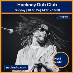 Hackney Dub Club w/ Peppino-I - 10th March 2024