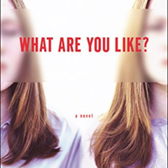 ACCESS KINDLE 📬 What Are You Like?: A Novel by  Anne Enright [KINDLE PDF EBOOK EPUB]