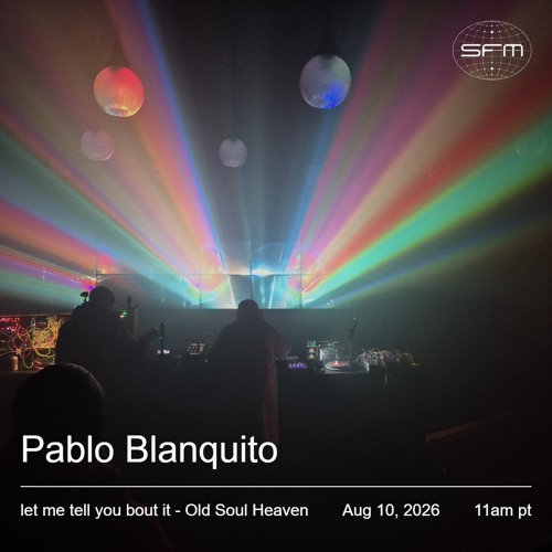 Let Me Tell You 'Bout It: Pablo Blanquito