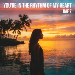 You're in the Rhythm of my Heart (Day Version)