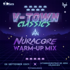 Nuracore @ V-Town Classics 2024 Warm-Up Mix