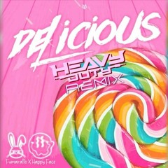 Fumaratto & HappyFace- Delicious (Heavy Duty Remix)
