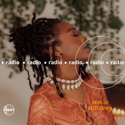 Still Drey for Djoon Radio