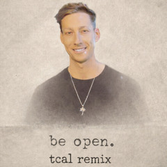Be Open (feat. Kinney) (tcal Remix)