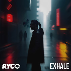RYCO - EXHALE (FREE DOWNLOAD)