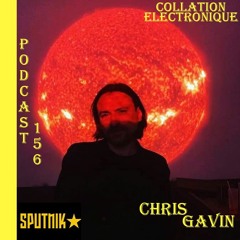 Chris Gavin / Sputnik Annabel / Collation Electronique Podcast 156 (Continuous Mix)