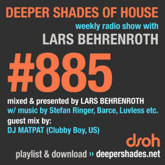 DSOH #885 Deeper Shades Of House w/ guest mix by DJ MATPAT
