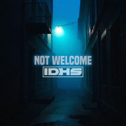 IDHS - Not Welcome