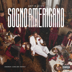 Artie 5ive - Sogno Americano (conca Remix)
