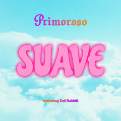 Suave (feat. Def Rabbit)